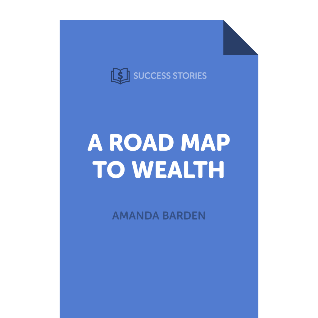 A Road Map to Wealth